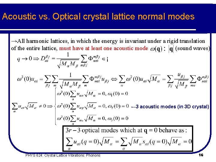 Acoustic vs. Optical crystal lattice normal modes →All harmonic lattices, in which the energy