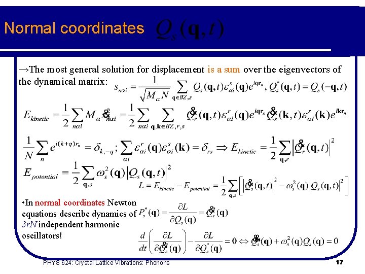 Normal coordinates →The most general solution for displacement is a sum over the eigenvectors