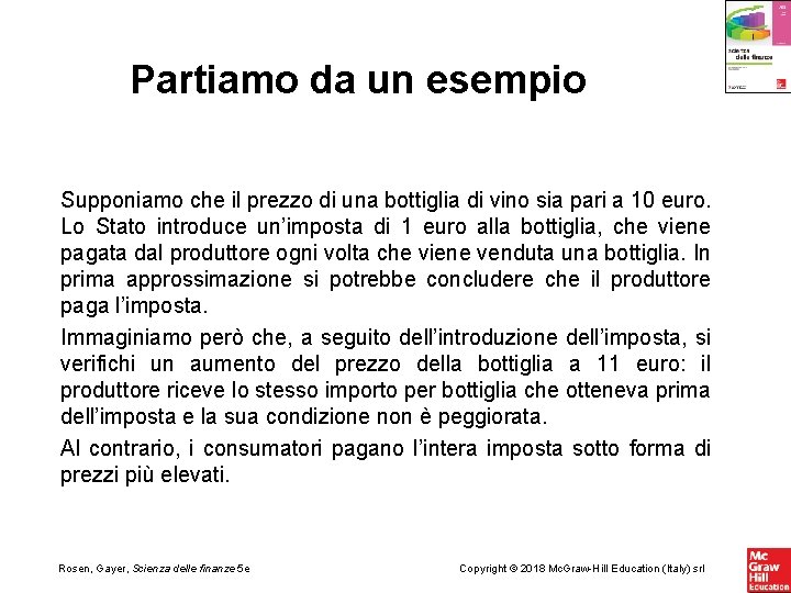 Partiamo da un esempio Supponiamo che il prezzo di una bottiglia di vino sia