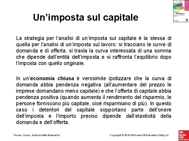 Un’imposta sul capitale La strategia per l’analisi di un’imposta sul capitale è la stessa