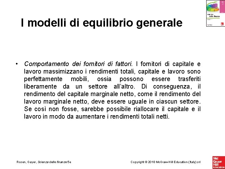 I modelli di equilibrio generale • Comportamento dei fornitori di fattori. I fornitori di