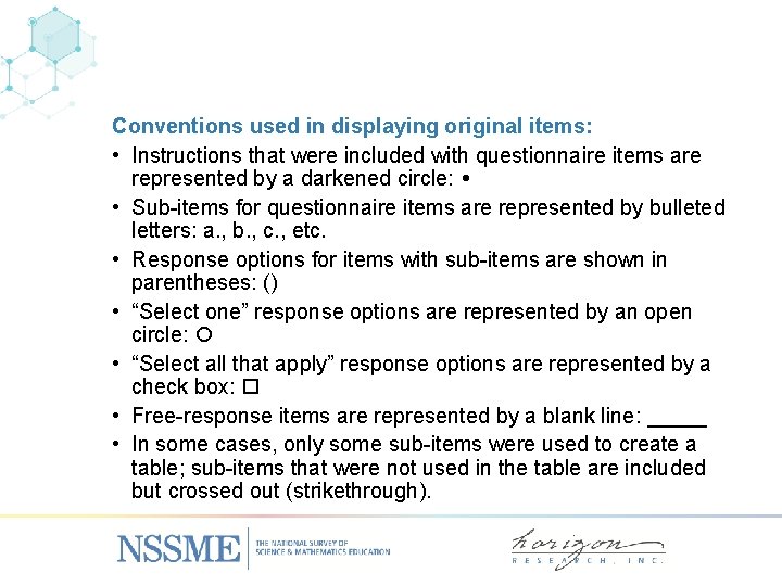 Conventions used in displaying original items: • Instructions that were included with questionnaire items