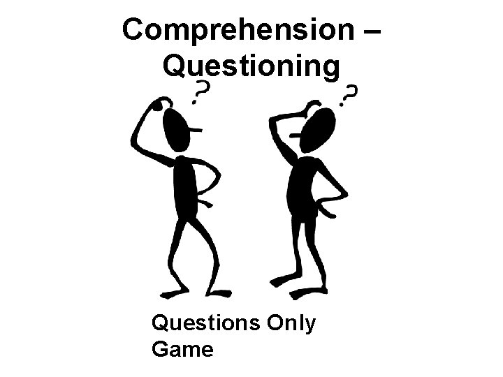 Comprehension – Questioning Questions Only Game 
