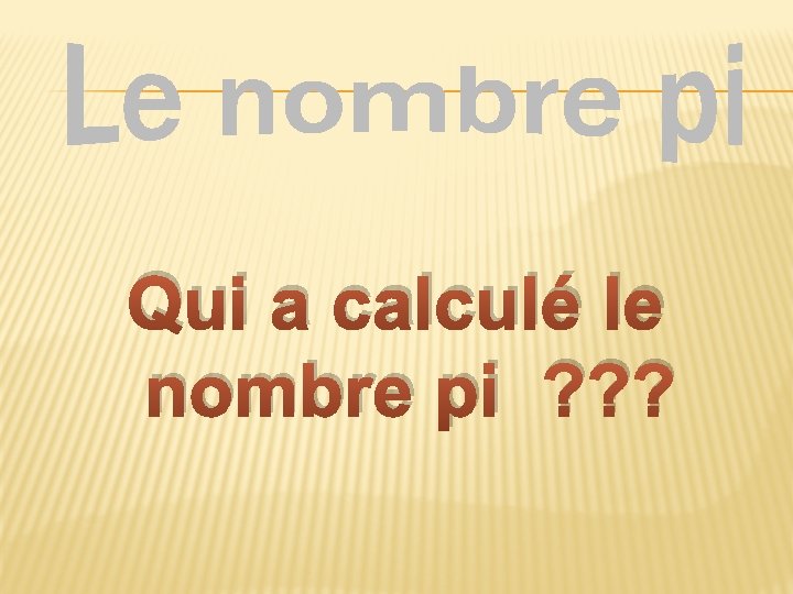 Qui a calculé le nombre pi ? ? ? 
