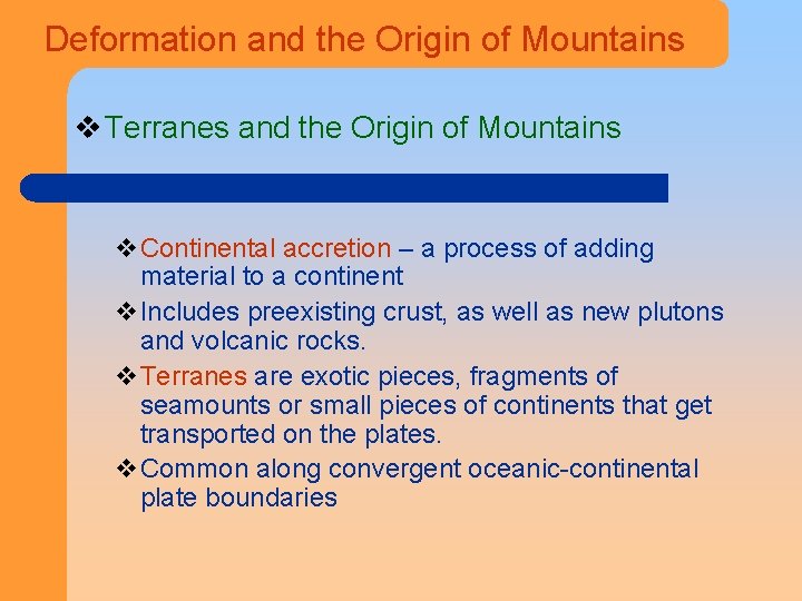 Deformation and the Origin of Mountains v Terranes and the Origin of Mountains v.