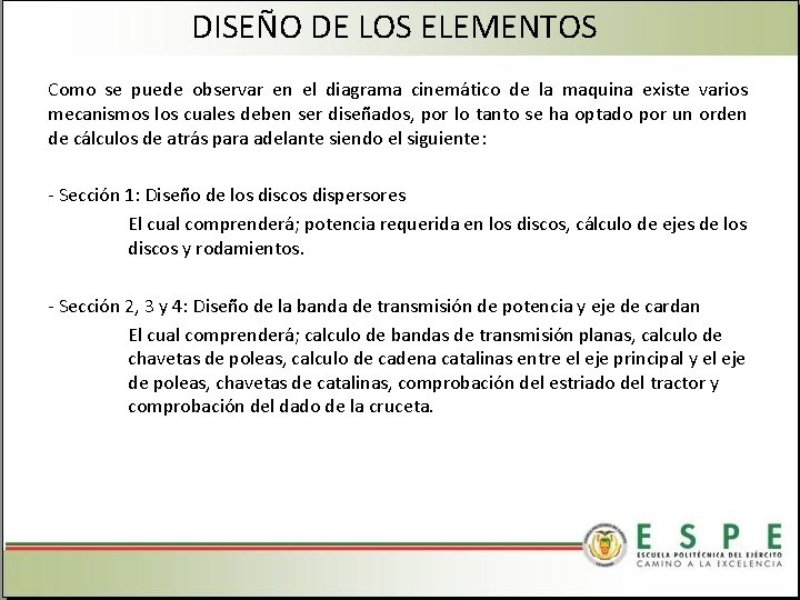 DISEÑO DE LOS ELEMENTOS Como se puede observar en el diagrama cinemático de la