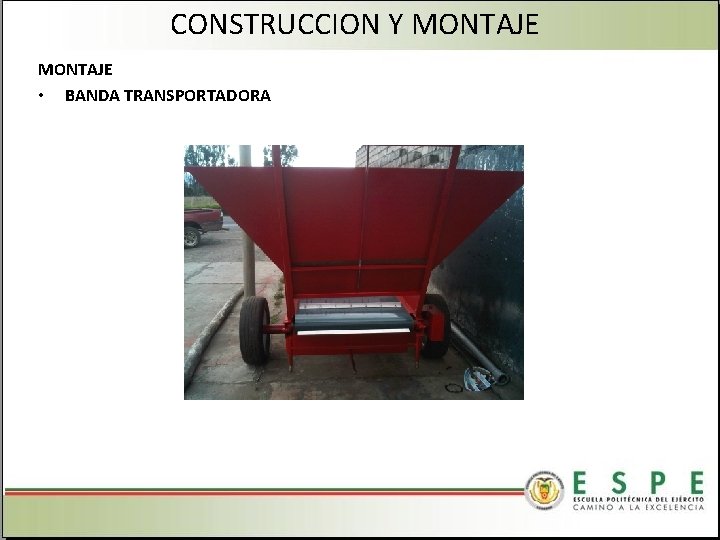 CONSTRUCCION Y MONTAJE • BANDA TRANSPORTADORA 