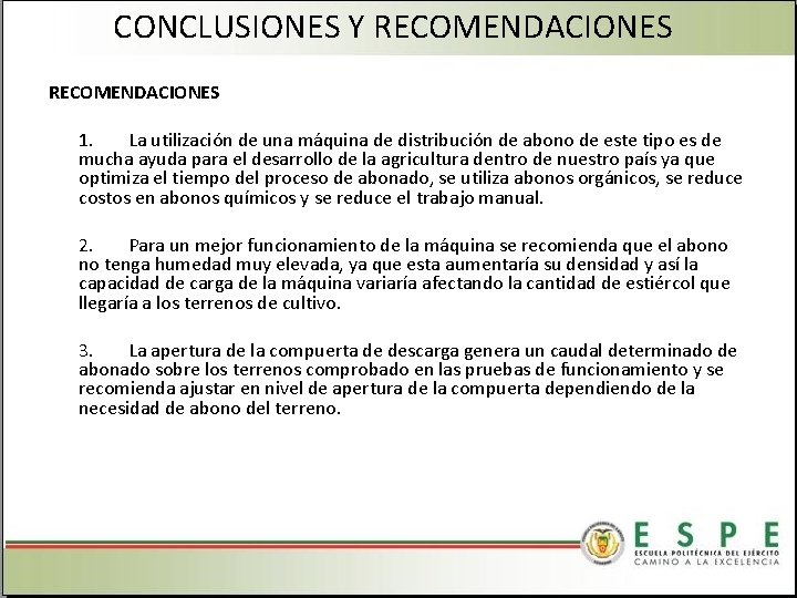 CONCLUSIONES Y RECOMENDACIONES 1. La utilización de una máquina de distribución de abono de