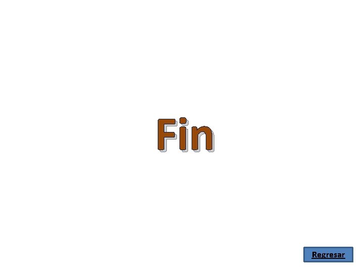 Fin Regresar 