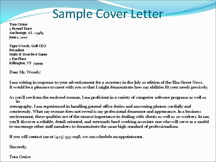 Sample Cover Letter Tom Cruise 5 Round Trace Anchorage, AL 23489 June 1, 2007