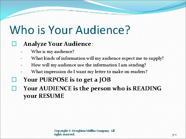 Who is Your Audience? Analyze Your Audience: � - - - � � Who