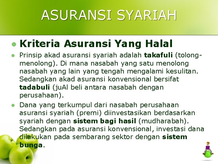 ASURANSI SYARIAH l l l Kriteria Asuransi Yang Halal Prinsip akad asuransi syariah adalah