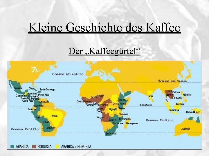 Kleine Geschichte des Kaffee Der „Kaffeegürtel“ 