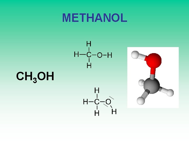 METHANOL CH 3 OH 