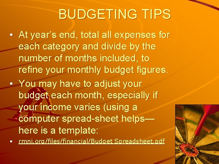 BUDGETING TIPS • At year’s end, total all expenses for each category and divide