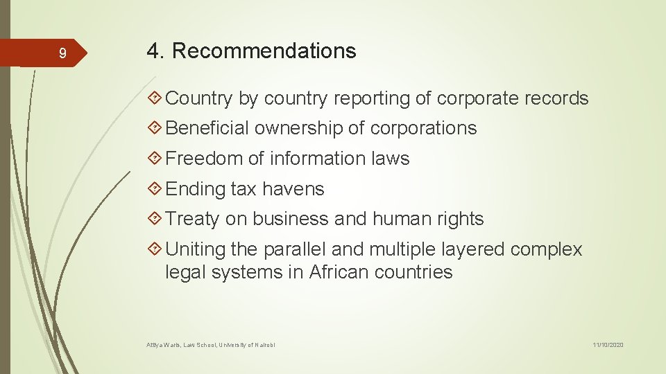 9 4. Recommendations Country by country reporting of corporate records Beneficial ownership of corporations