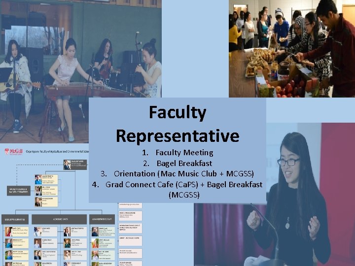 Faculty Representative 1. Faculty Meeting 2. Bagel Breakfast 3. Orientation (Mac Music Club +