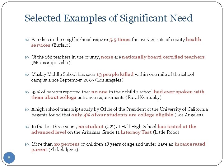 Selected Examples of Significant Need Families in the neighborhood require 5. 5 times the
