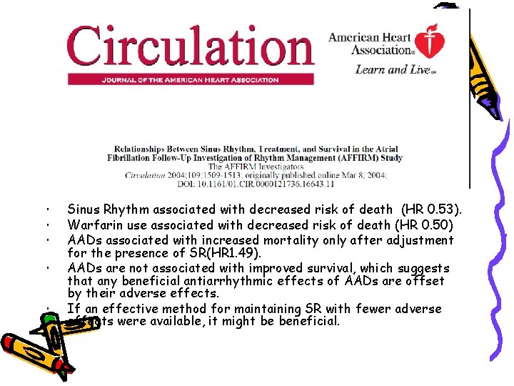  Sinus Rhythm associated with decreased risk of death (HR 0. 53). Warfarin use
