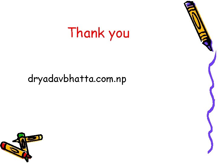 Thank you dryadavbhatta. com. np 