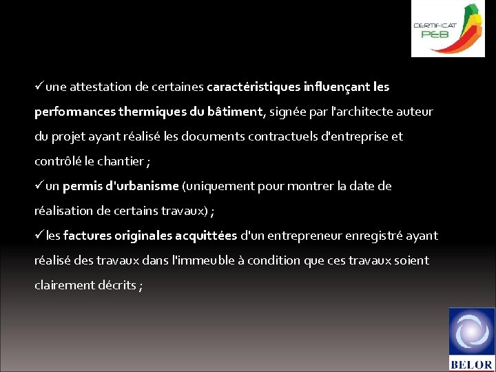 Le certificat PEB en pratique üune attestation de certaines caractéristiques influençant les performances thermiques