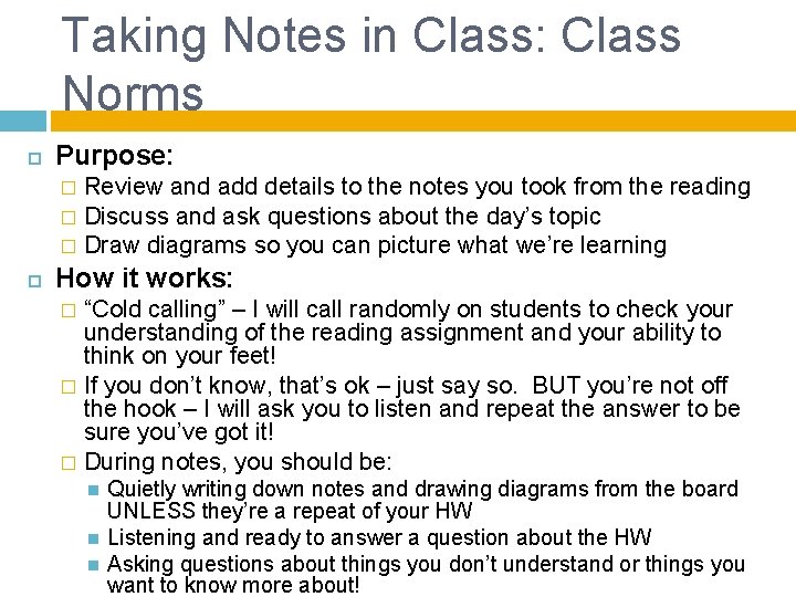 Taking Notes in Class: Class Norms Purpose: Review and add details to the notes