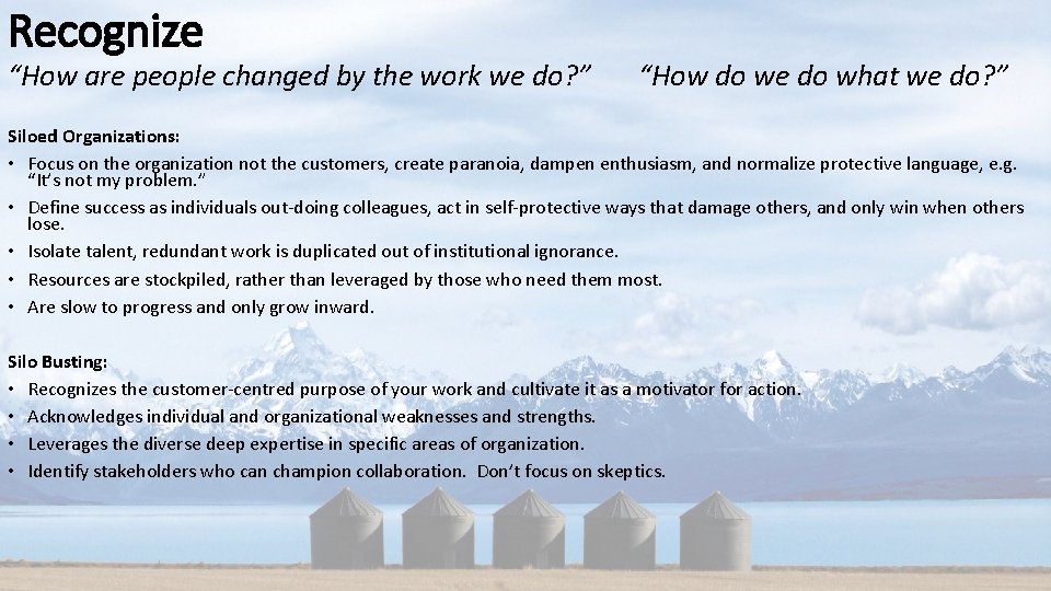 Recognize “How are people changed by the work we do? ” “How do we