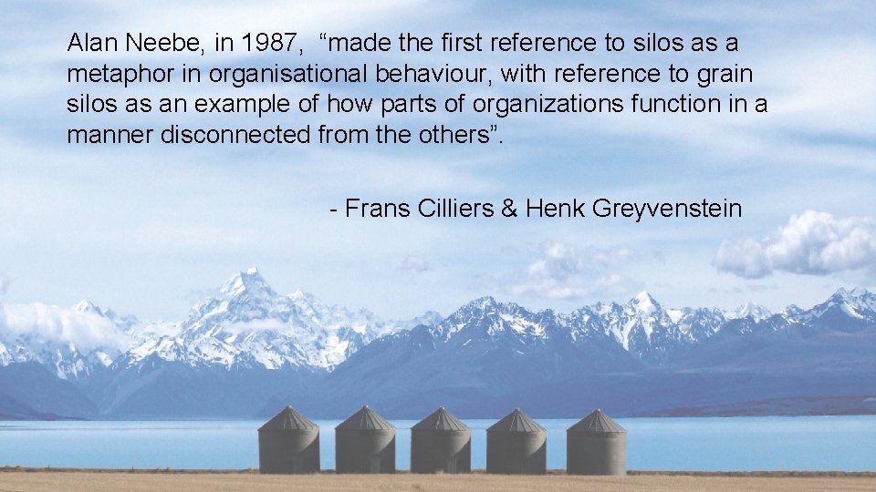 Alan Neebe, in 1987, “made the first reference to silos as a metaphor in