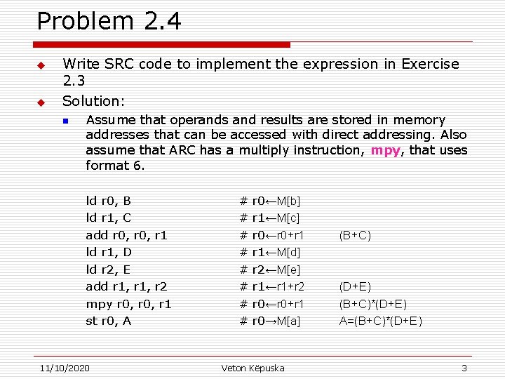 Problem 2. 4 u u Write SRC code to implement the expression in Exercise