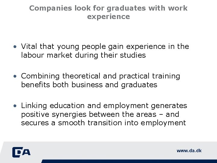 Companies look for graduates with work experience • Vital that young people gain experience