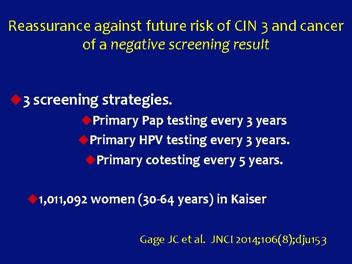 Reassurance against future risk of CIN 3 and cancer of a negative screening result