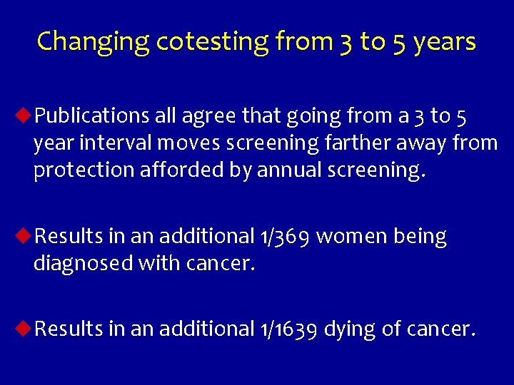 Changing cotesting from 3 to 5 years u. Publications all agree that going from