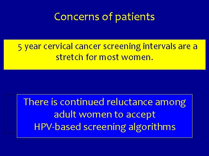 Concerns of patients 5 5 year cervical cancer screening intervals are a stretch for