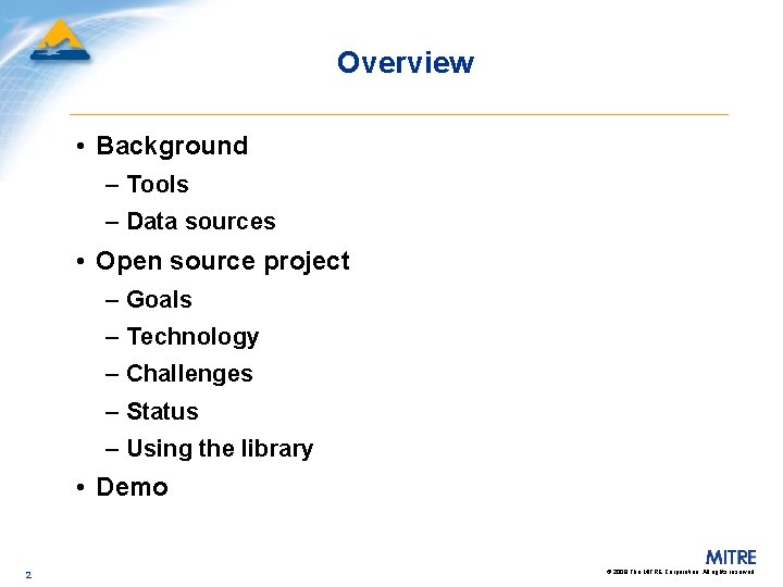 Overview • Background – Tools – Data sources • Open source project – Goals