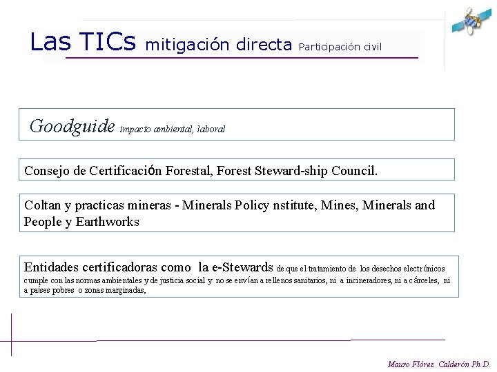 Las TICs mitigación directa Participación civil Goodguide impacto ambiental, laboral Consejo de Certificación Forestal,