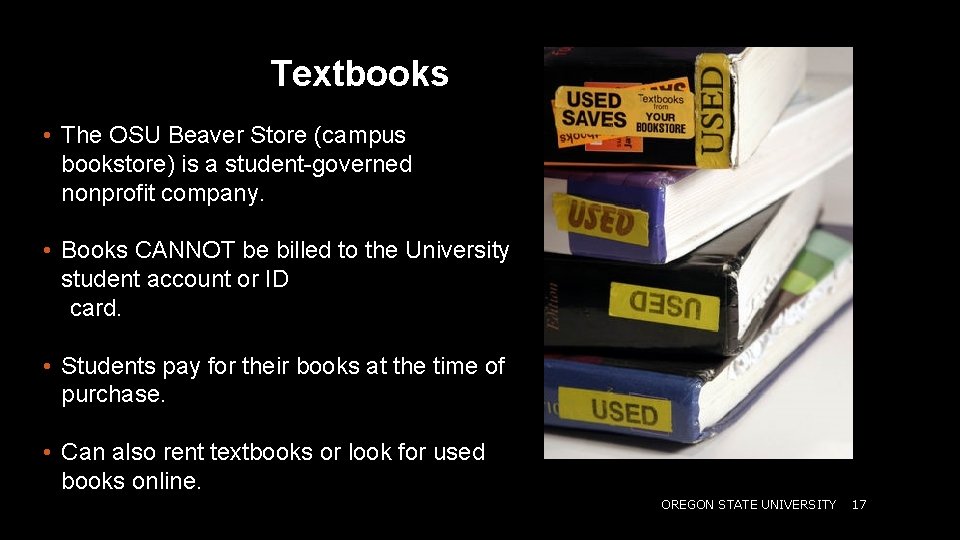 Textbooks • The OSU Beaver Store (campus bookstore) is a student-governed nonprofit company. •