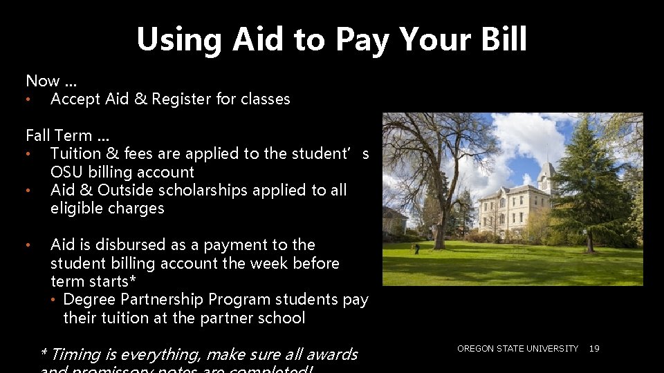 Using Aid to Pay Your Bill Now … • Accept Aid & Register for