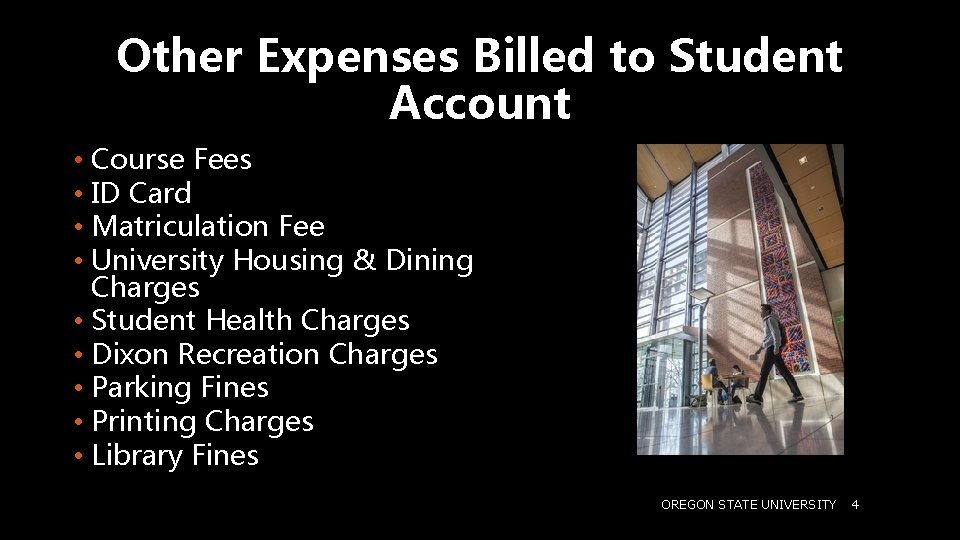 Other Expenses Billed to Student Account • Course Fees • ID Card • Matriculation
