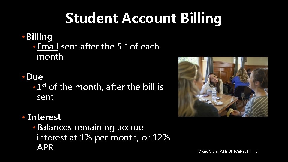 Student Account Billing • Email sent after the 5 th of each month •