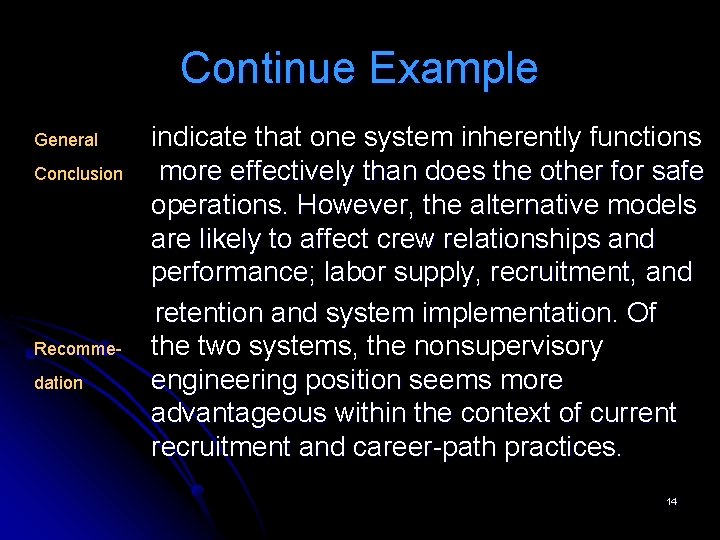 Continue Example indicate that one system inherently functions Conclusion more effectively than does the