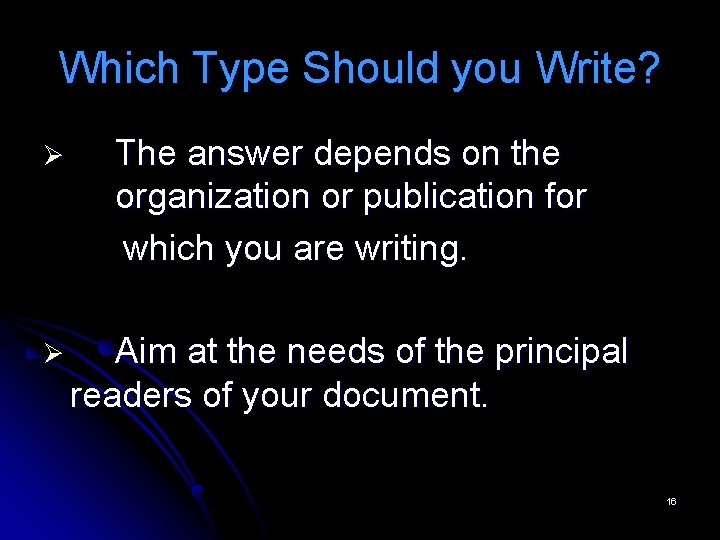 Which Type Should you Write? The answer depends on the organization or publication for