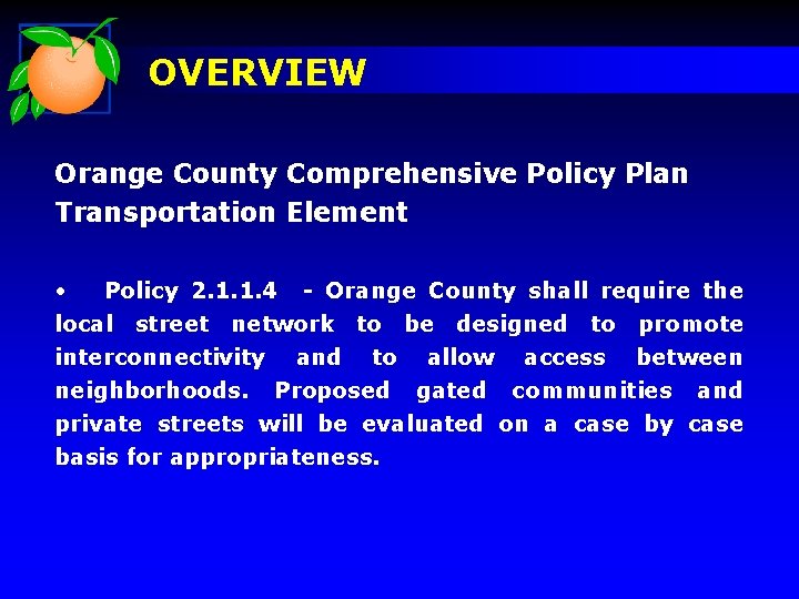 OVERVIEW Orange County Comprehensive Policy Plan Transportation Element • Policy 2. 1. 1. 4