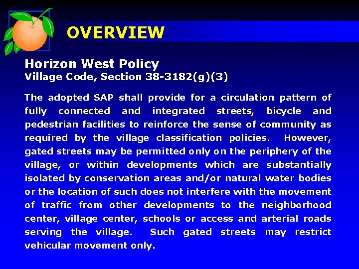 OVERVIEW Horizon West Policy Village Code, Section 38 -3182(g)(3) The adopted SAP shall provide