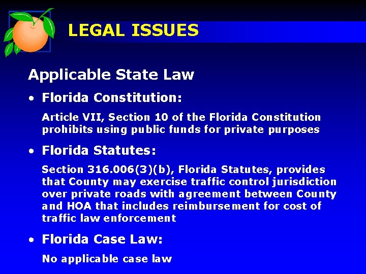 LEGAL ISSUES Applicable State Law • Florida Constitution: Article VII, Section 10 of the