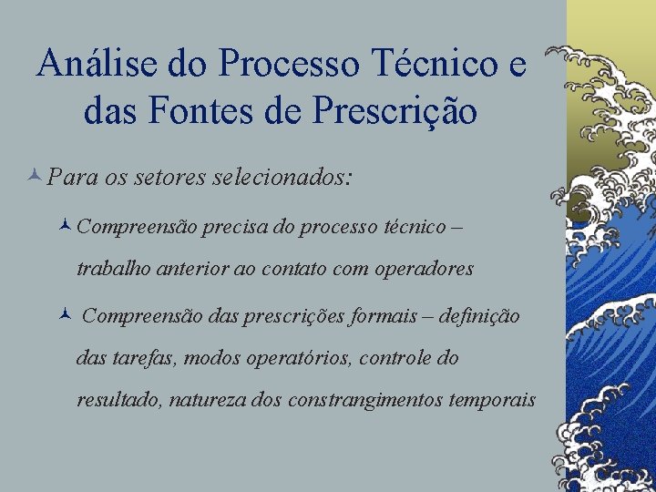 Análise do Processo Técnico e das Fontes de Prescrição © Para os setores selecionados: