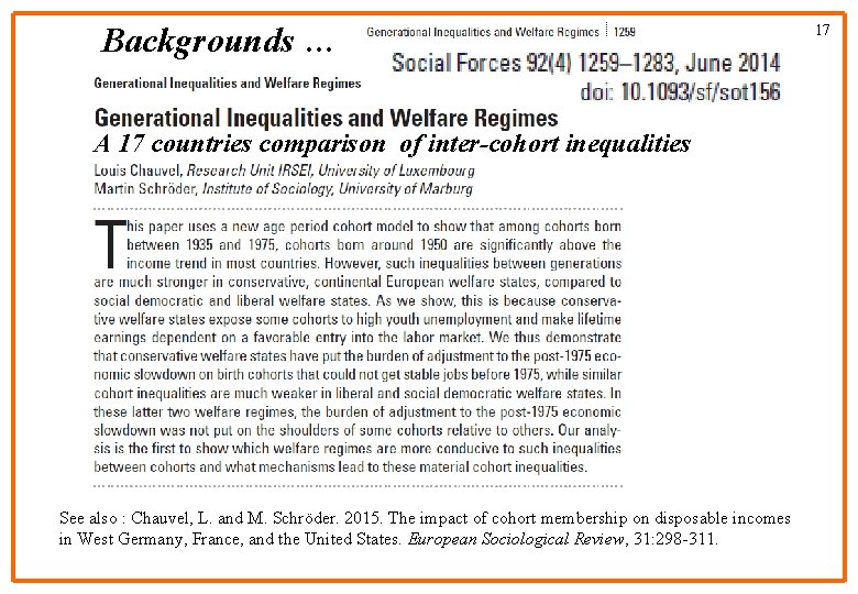 Backgrounds … A 17 countries comparison of inter-cohort inequalities See also : Chauvel, L.