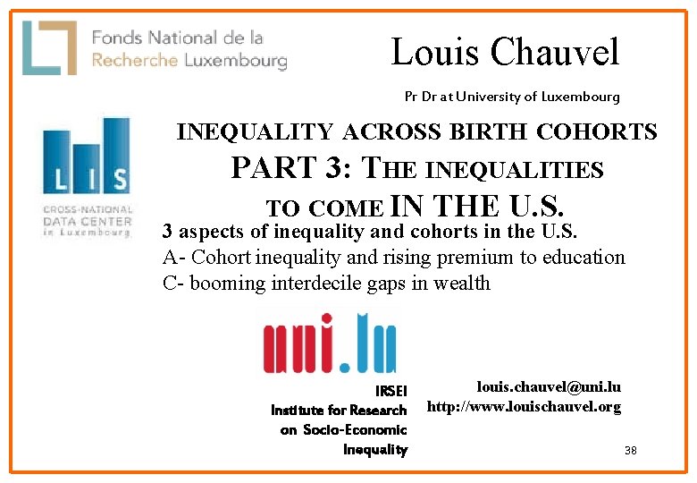 Louis Chauvel Pr Dr at University of Luxembourg INEQUALITY ACROSS BIRTH COHORTS PART 3: