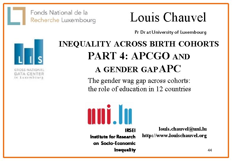 Louis Chauvel Pr Dr at University of Luxembourg INEQUALITY ACROSS BIRTH COHORTS PART 4: