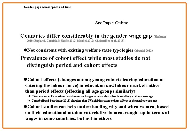 Gender gaps across space and time See Paper Online Countries differ considerably in the