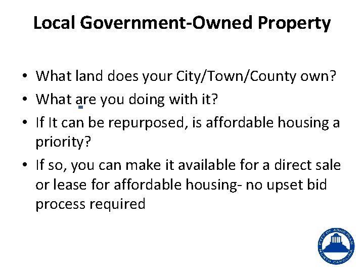 Local Government-Owned Property • What land does your City/Town/County own? • What are you
